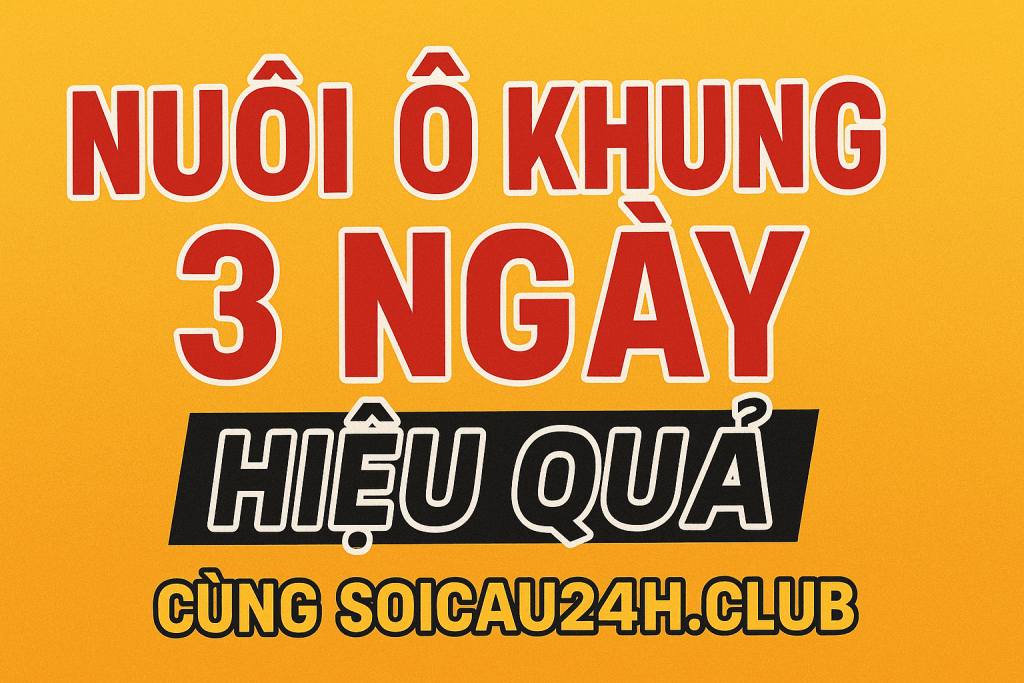 Nuôi Lô Khung 3 Ngày