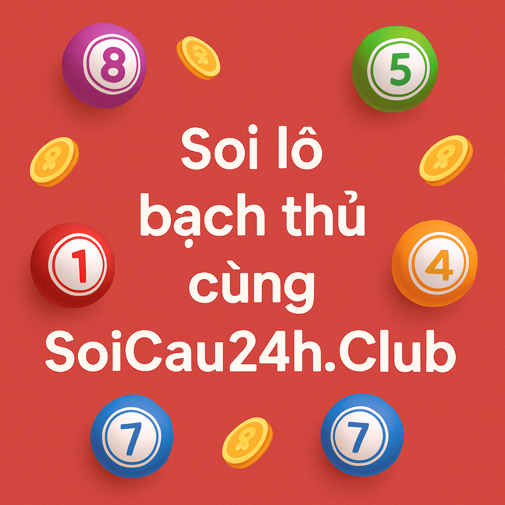 Soi Cầu Lô Bạch Thủ 
